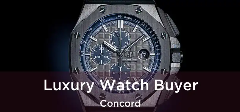 Luxury Watch Buyer Concord