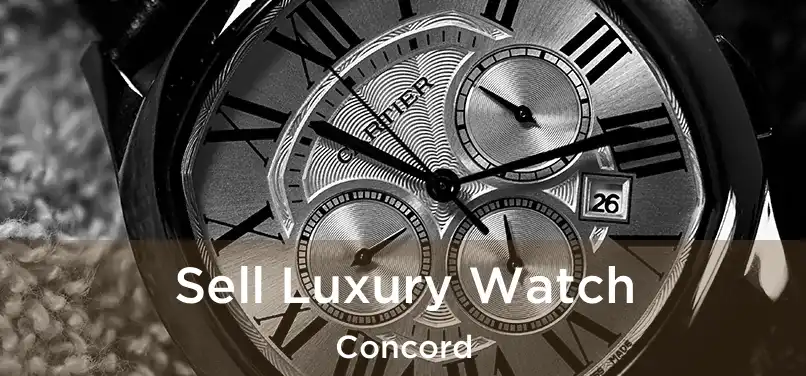 Sell Luxury Watch Concord