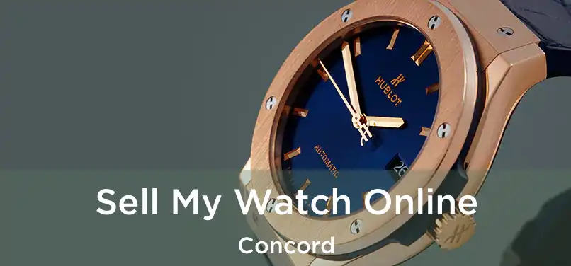 Sell My Watch Online Concord