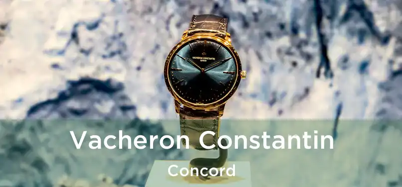 Vacheron Constantin Concord