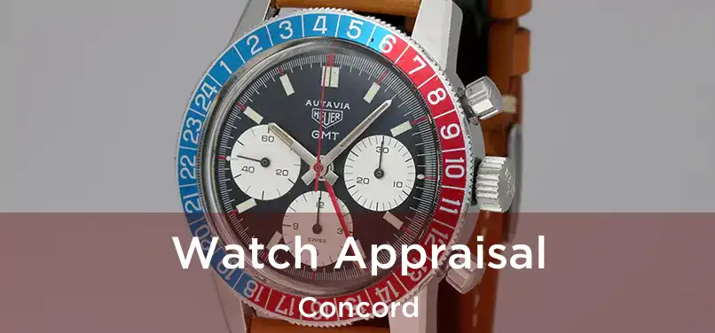 Watch Appraisal Concord